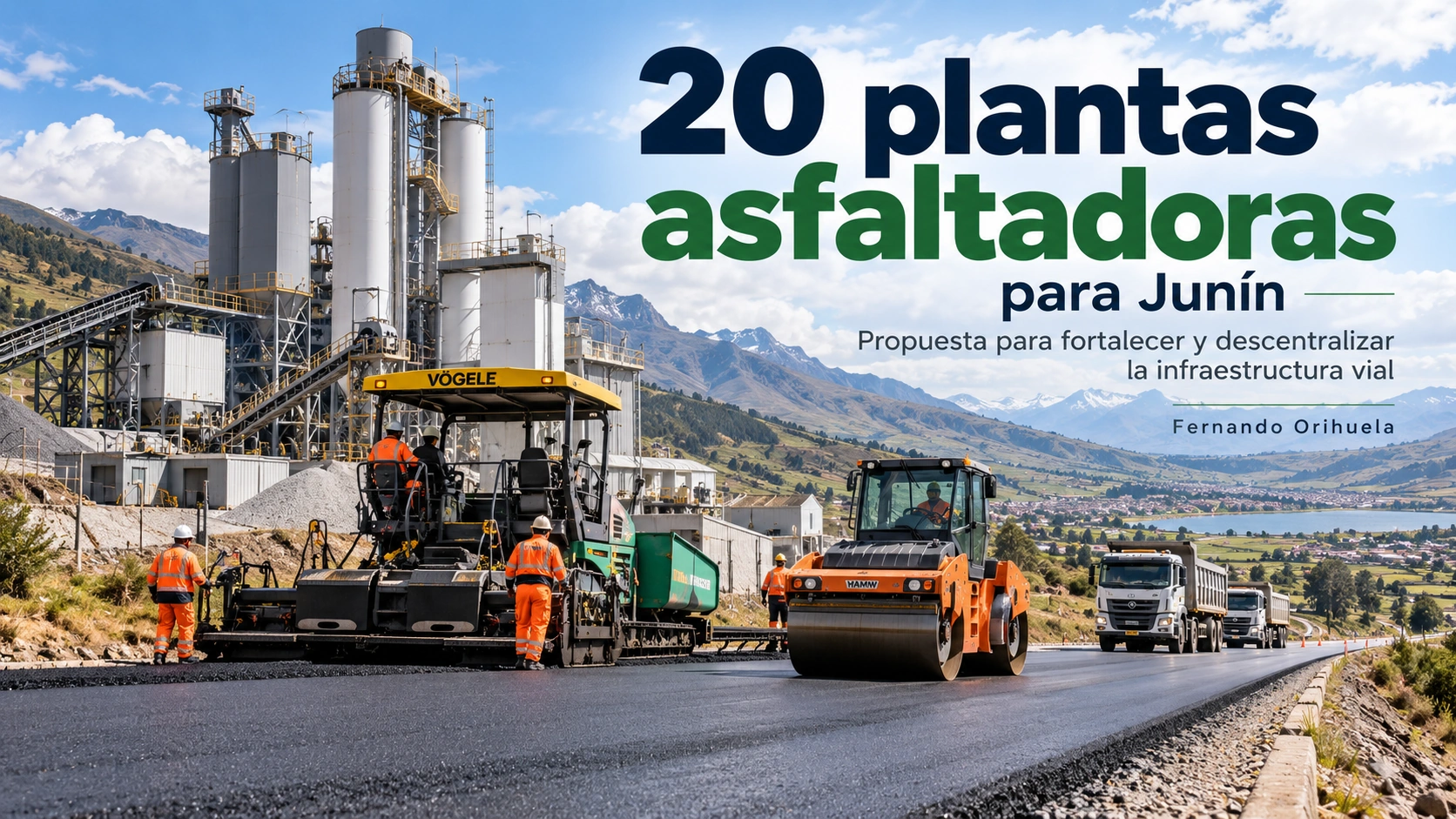 Fernando Orihuela propone 20 plantas asfaltadoras para mejorar las vías de Junín